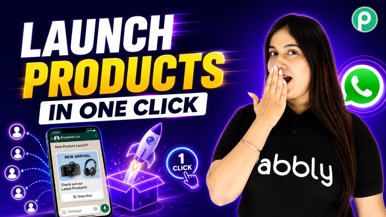 Launch New Products with WhatsApp Broadcast